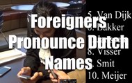 Foreigners try to pronounce Dutch names-Canadezen proberen Nederlandse namen uit te spreken