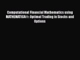 Read Computational Financial Mathematics using MATHEMATICA®: Optimal Trading in Stocks and