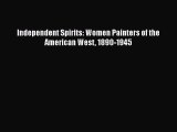 [PDF Download] Independent Spirits: Women Painters of the American West 1890-1945 [PDF] Full