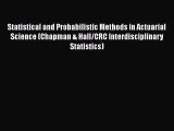 Read Statistical and Probabilistic Methods in Actuarial Science (Chapman & Hall/CRC Interdisciplinary