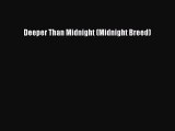 [PDF Download] Deeper Than Midnight (Midnight Breed) [Read] Online