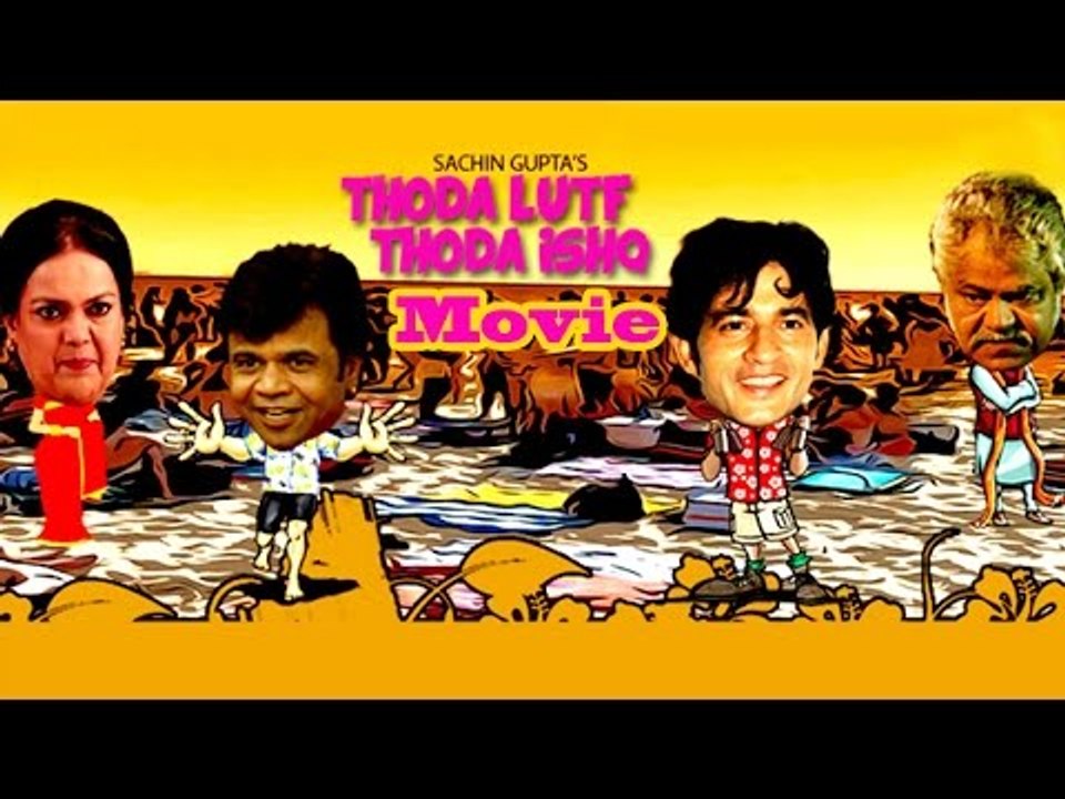Thoda Lutf Thoda Ishq (2015) | Hiten Tejwani | Rajpal Yadav | Sanjay Misra - Full Movie Promotions