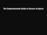 Download The Comprehensive Guide to Careers in Sports Ebook Free