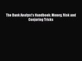 Read The Bank Analyst's Handbook: Money Risk and Conjuring Tricks Ebook Free