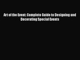 Download Art of the Event: Complete Guide to Designing and Decorating Special Events PDF Free