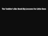 PDF Download The Toddler's Abc Book Big Lessons For Little Ones Read Full Ebook