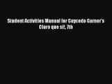 [PDF Download] Student Activities Manual for Caycedo Garner's Claro que si! 7th [Download]