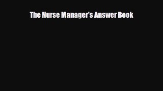 PDF Download The Nurse Manager's Answer Book PDF Online