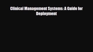 PDF Download Clinical Management Systems: A Guide for Deployment Read Full Ebook