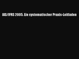 IAS/IFRS 2005. Ein systematischer Praxis-Leitfaden PDF Ebook herunterladen gratis