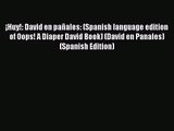 Read ¡Huy!: David en pañales: (Spanish language edition of Oops! A Diaper David Book) (David