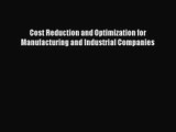 Read Cost Reduction and Optimization for Manufacturing and Industrial Companies Ebook Free