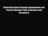 Download Global Operations Strategy: Fundamentals and Practice (Springer Texts in Business