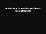 Read Introduction to Technical Analysis (Reuters Financial Training) PDF Online