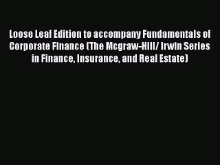 Descargar video: Read Loose Leaf Edition to accompany Fundamentals of Corporate Finance (The Mcgraw-Hill/ Irwin