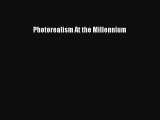 [PDF Download] Photorealism At the Millennium [Read] Online