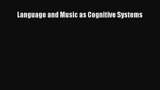 [PDF Download] Language and Music as Cognitive Systems [PDF] Online