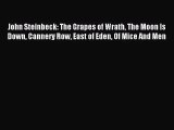 [PDF Download] John Steinbeck: The Grapes of Wrath The Moon Is Down Cannery Row East of Eden