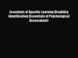 PDF Download Essentials of Specific Learning Disability Identification (Essentials of Psychological