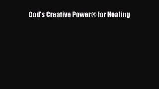 [PDF Download] God's Creative Power® for Healing [Read] Online