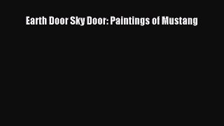 [PDF Download] Earth Door Sky Door: Paintings of Mustang [Download] Full Ebook