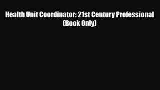 PDF Download Health Unit Coordinator: 21st Century Professional (Book Only) Read Full Ebook