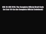 PDF Download ICD-10-CM 2016: The Complete Official Draft Code Set (Icd-10-Cm the Complete Official