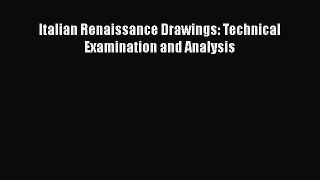 [PDF Download] Italian Renaissance Drawings: Technical Examination and Analysis [PDF] Online