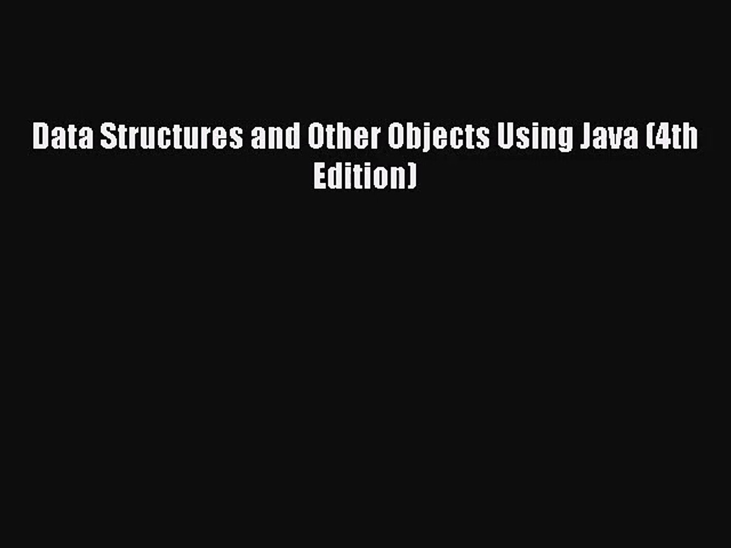 [PDF Download] Data Structures and Other Objects Using Java (4th Edition) [Read] Online
