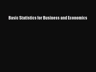 Read Basic Statistics for Business and Economics Ebook Free