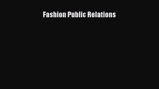 Download Fashion Public Relations PDF Free