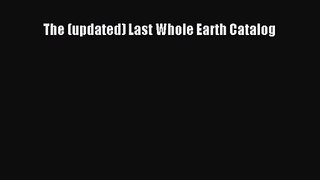 Read The (updated) Last Whole Earth Catalog Ebook Online