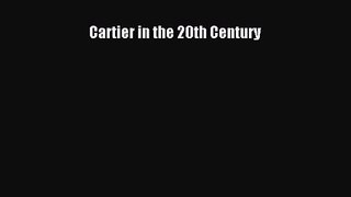 [PDF Download] Cartier in the 20th Century [Download] Full Ebook