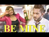 Be Mine - Amar Sajaalpuria Feat Preet Hundal - Latest Punjabi Songs 2016