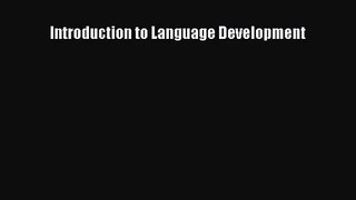 [PDF Download] Introduction to Language Development [Read] Full Ebook