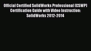 [PDF Download] Official Certified SolidWorks Professional (CSWP) Certification Guide with Video