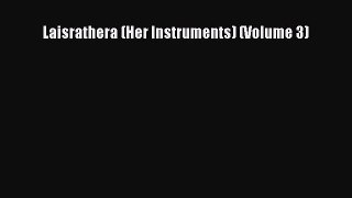 [PDF Download] Laisrathera (Her Instruments) (Volume 3) [Read] Online