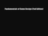 [PDF Download] Fundamentals of Game Design (2nd Edition) [Read] Online