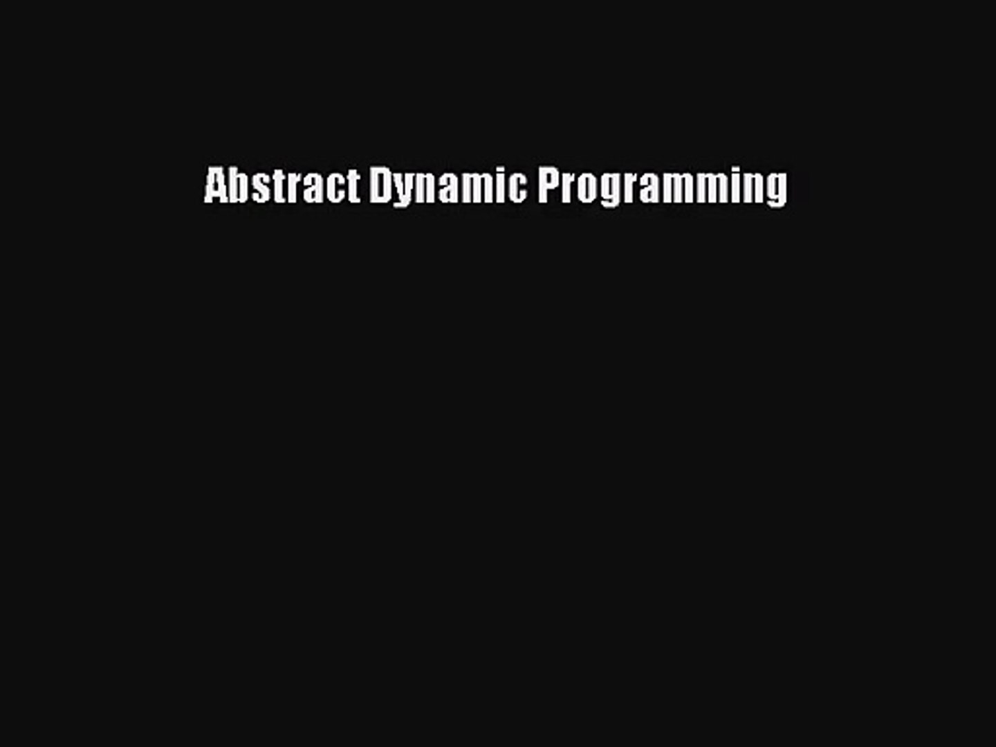 [PDF Download] Abstract Dynamic Programming [PDF] Online