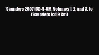 PDF Download Saunders 2007 ICD-9-CM Volumes 1 2 and 3 1e (Saunders Icd 9 Cm) PDF Full Ebook
