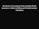 Download Workbook to Accompany Understanding Health Insurance: A Guide to Billing and Reimbursement