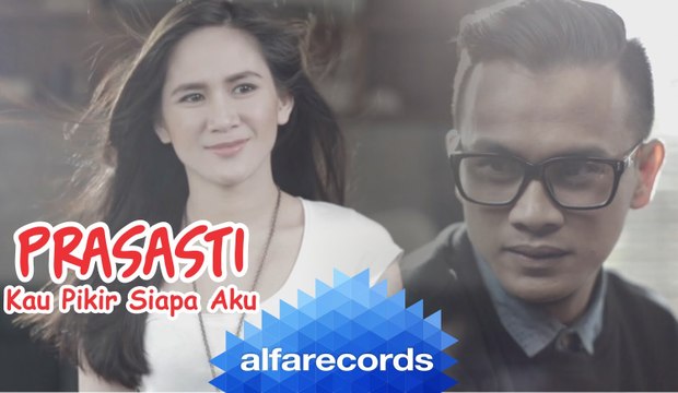 Prasasti - Kau Pikir Siapa Aku (Official Video)