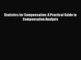 Download Statistics for Compensation: A Practical Guide to Compensation Analysis PDF Free