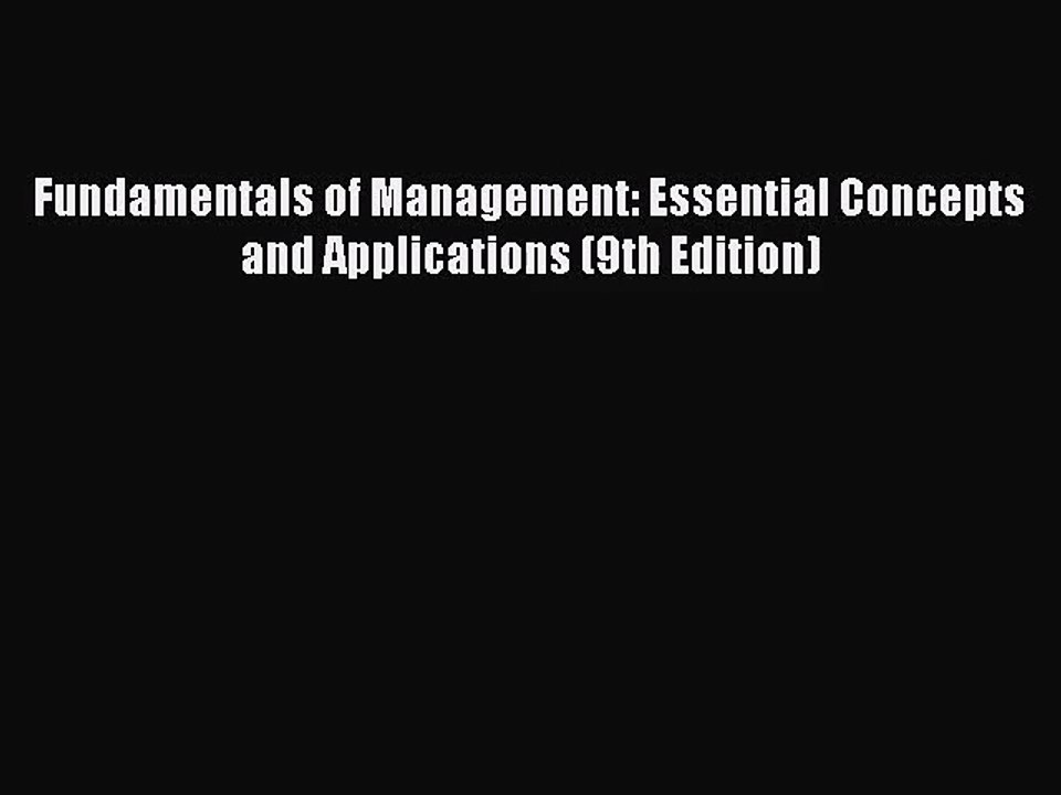 [PDF Download] Fundamentals of Management: Essential Concepts and Applications (9th Edition)