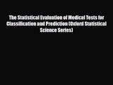 PDF Download The Statistical Evaluation of Medical Tests for Classification and Prediction
