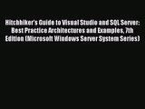 [PDF Download] Hitchhiker's Guide to Visual Studio and SQL Server: Best Practice Architectures