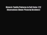 [PDF Download] Historic Textile Patterns in Full Color: 212 Illustrations (Dover Pictorial