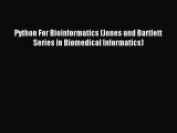 [PDF Download] Python For Bioinformatics (Jones and Bartlett Series in Biomedical Informatics)