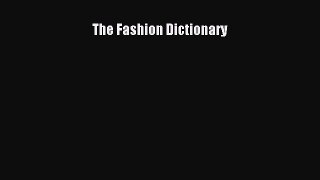 [PDF Download] The Fashion Dictionary [PDF] Full Ebook