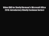 [PDF Download] Video DVD for Shelly/Vermaat's Microsoft Office 2010: Introductory (Shelly Cashman